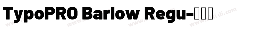 TypoPRO Barlow Regu字体转换
